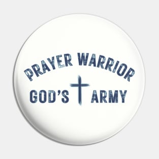 Prayer Warrior God's Army Pin