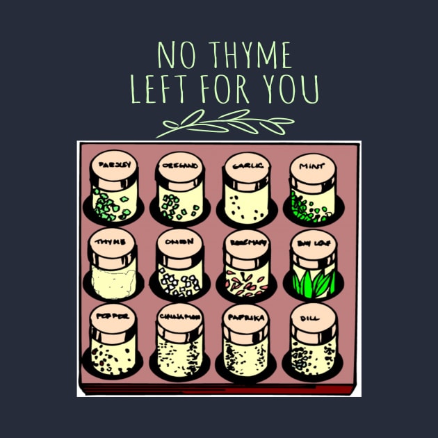 No Thyme Left For You - Punny Word Play by MisterBigfoot