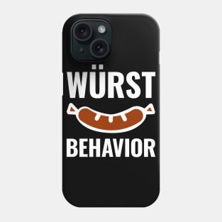 Wurst Behavior Funny Phone Case