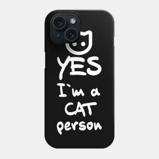 ✪ YES, I`m a Cat person ✪ Lovely Cute Quote for Pet owners Phone Case