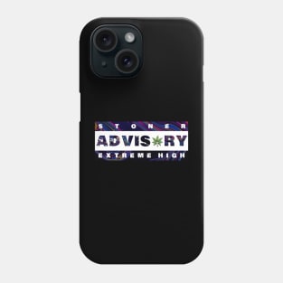 Stoner advisory Phone Case