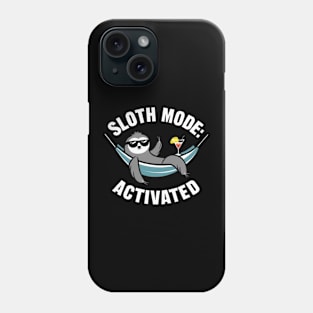 Sloth Mode: Activated Funny Sloth shirt Phone Case