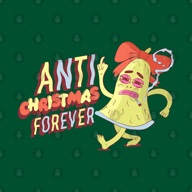 ANTI CHRISTMAS FOREVER by Bombastik