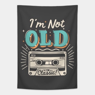 I'm Not Old I'm Classic Tapestry