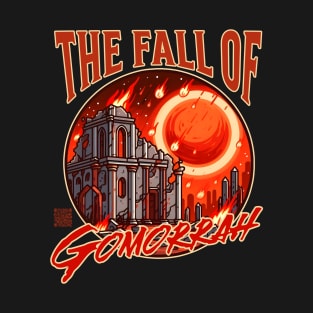 The Fall Of Gomorrah T-Shirt