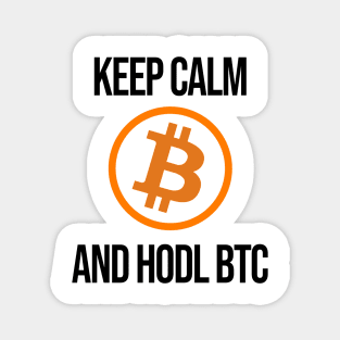 Keep Calm and Hodl BTC Bitcoin Crypto Krypto Coin Magnet