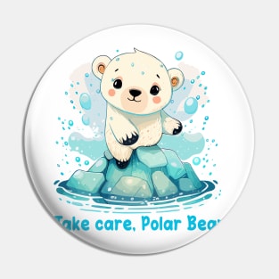 Take care, Polar Bear Pin