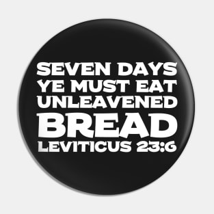 Leviticus 23-6 Passover Eat Unleavened Bread Bible Verse Pin