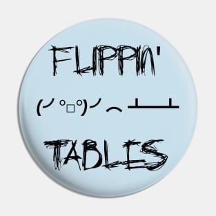 Flippin' Tables Pin