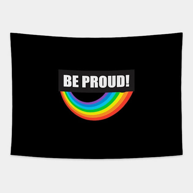 Be Proud - Rainbow Pride celebration design Tapestry by Jimbruz Store