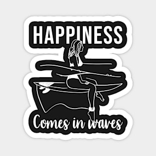 Surfer Happiness comes in waves Magnet