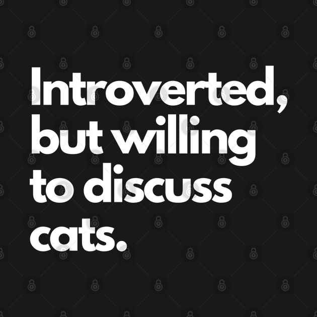 Introverted but willing to discuss cats - Cat lover by cheesefries