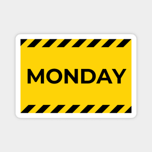 warning: monday Magnet