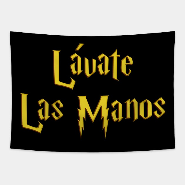 Gold - Lavate Las Manos! Tapestry by Just In Tee Shirts