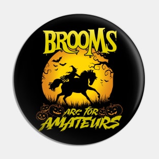 Brooms Are For Amateurs Magician Rides Horse Pin