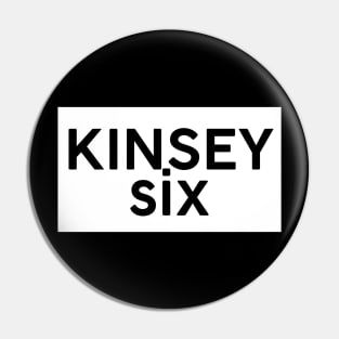 Kinsey Six Square Pin