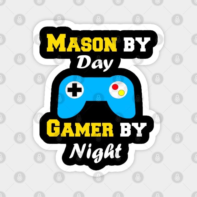 Mason By Day Gaming By Night Magnet by Emma-shopping