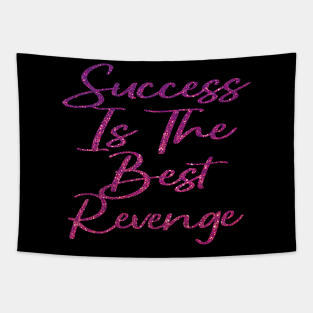 Success Is The Best Revenge Tapestry