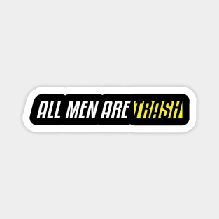 All Men Are Trash Cute Gift For Men Graphic - funny gift idea for boyfriend, funny gift idea for girlfriend, gift idea for summer, Gift Idea For Lovers Magnet