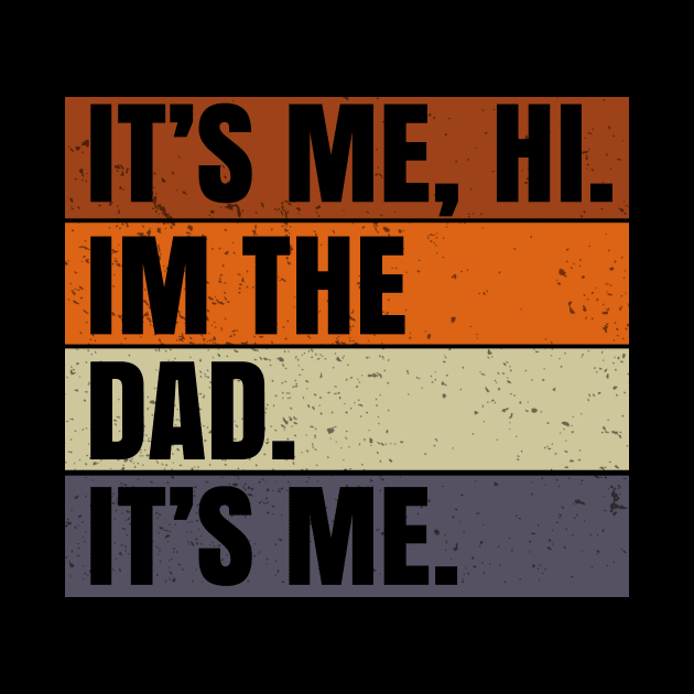 Vintage Fathers Day Its Me Hi I'm The Dad It's Me For Mens by Sky at night