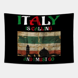 italy is calling and i must go Tapestry