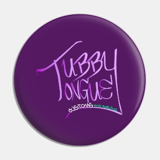 Tubby Tongue Customs Pin