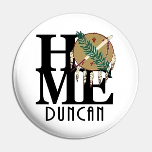 HOME Duncan Oklahoma Pin