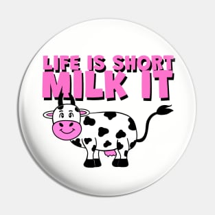 Cow Lover Funny Cow Quotes Life Is Short Milk It Pin