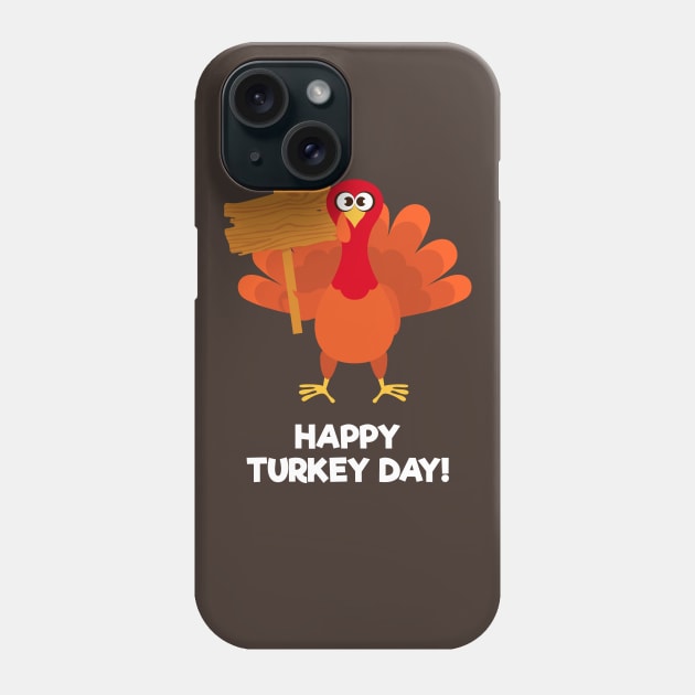 Happy Turkey Day With Turkey Holding a Wooden Plank Phone Case by Dendisme_Art