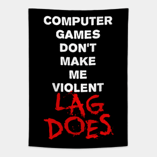 Computer Games Dont Make Me Violent Tapestry