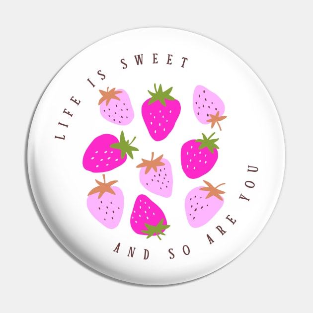 Life Is Sweet  and So Are You | 1 Pin by tanyazevallos