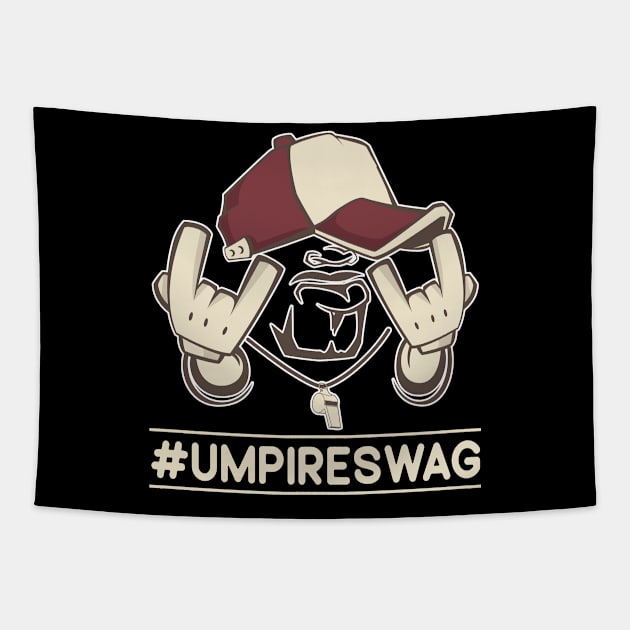 Umpire Swag Tapestry by WyldbyDesign