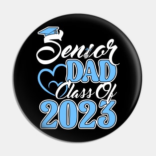 Senior Dad Senior 2023. Class of 2023 Graduate. Pin