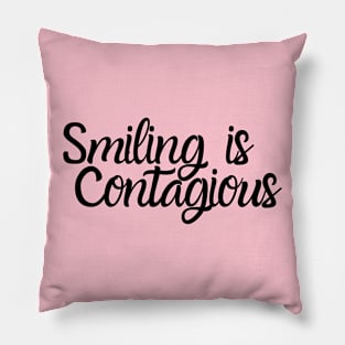 Smiling is contagious - dark Pillow