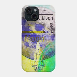 To the moon and back. Phone Case