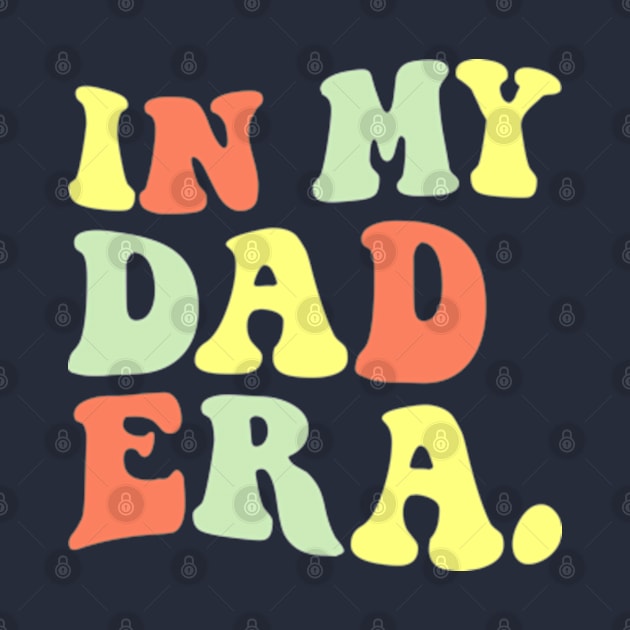 In My Dad Era Dads Gift by Joker Dads Tee