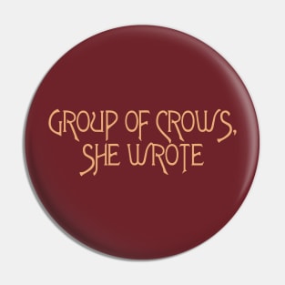 Group of Crows, She Wrote Pin