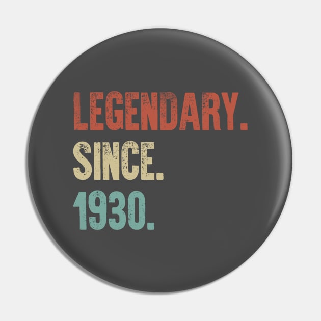 Retro Vintage 90th Birthday Legendary Since 1930 Pin by DutchTees