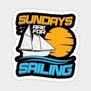 Sundays Are For Sailing Magnet