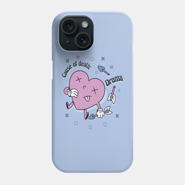 Cause of death : DRAMA Phone Case by XYDstore