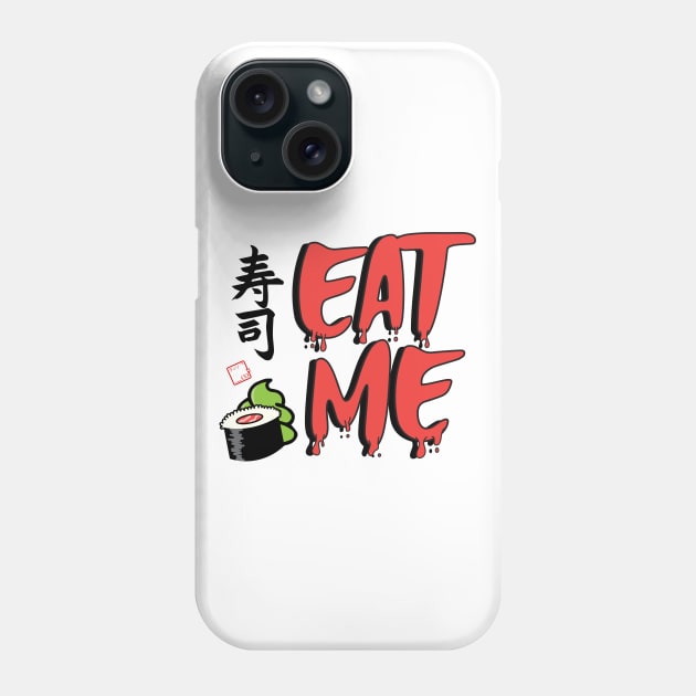 Eat Me Phone Case by Disocodesigns