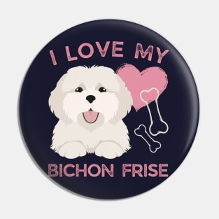 Cute valentine puppy Bichon Frise Life is better with my dogs My dog is my valentine Pin