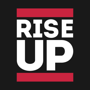 Rise Up T-Shirt