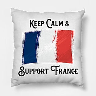 Keep Calm And Support France Pillow