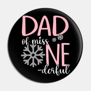 Dad Of Miss Onederful Father Winter 1St Birthday Of Girl Pin
