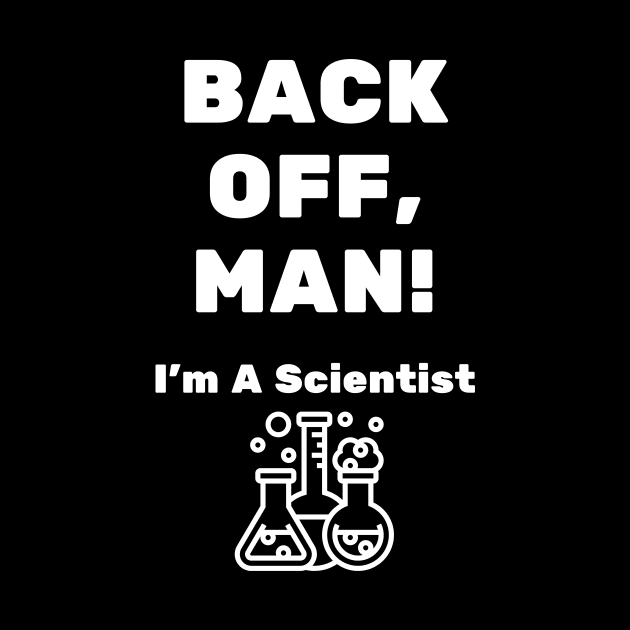 Back Off, Man! I'm A Scientist by Movie Vigilante