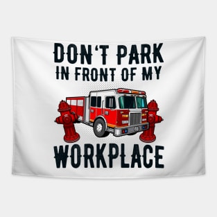 Fire Hydrant Parking Fire Truck Funny Quote Tapestry