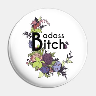 Badass Bitch Pin