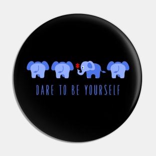 Dare to Be Yourself Autism Pin