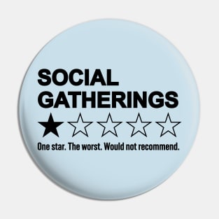 Social Gatherings: One Star, The Worst, Would Not Recommend - Funny Antisocial Rating Pin